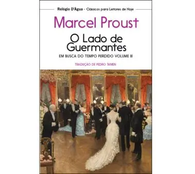 Proust – Em Busca do Tempo Perdido 3 O