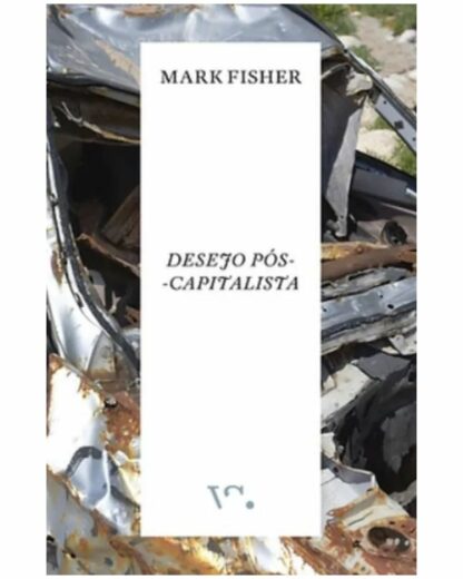 Desejo Pós-Capitalista