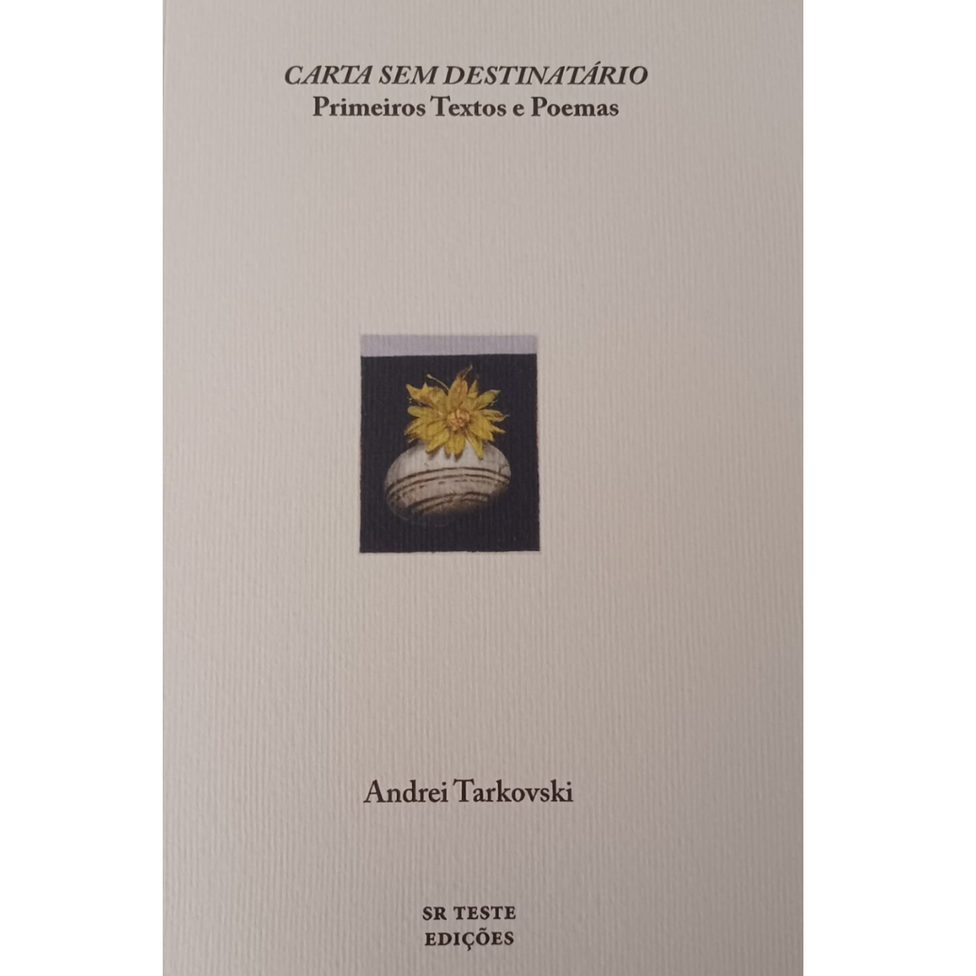 Carta Sem Destinatário Primeiros Textos e Poemas
