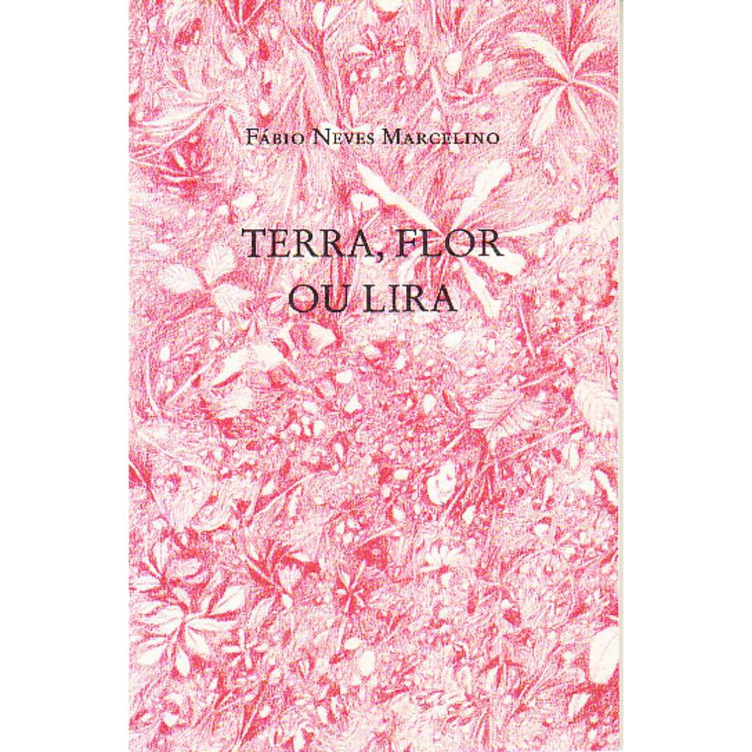 Terra, Flor ou Lira