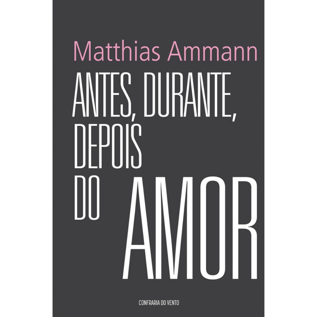Antes, durante, depois do Amor